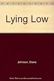 Lying low