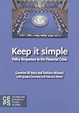 Keep it simple : policy responses to the financial crisis