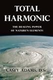 Total Harmonic: The Healing Power of Nature's Elements