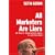 All Marketers Are Liars: The Power of Telling Authentic Stories in a Low-Trust World