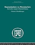 Keynesianism vs Monetarism : and other essays in financial history