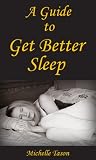 A Guide To Get Better Sleep