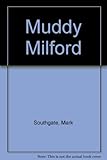 Muddy Milford