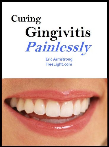 Curing Gingivitis Painlessly