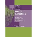 Irren ist menschlich: Lehrbuch der Psychiatrie und Psychotherapie