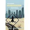 ARABERSAISON: Eine Reise hinter den Schleier der Golfstaaten