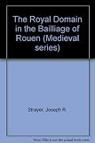 The royal domain in the bailliage of Rouen