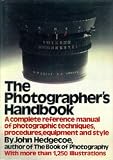 The Photographer's Handbook (Third Edition, Revised)