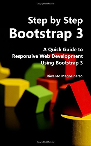 step by step bootstrap 3 a quick guide to responsive web development using bootstrap 3