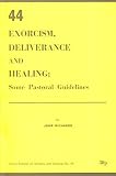 Exorcism, deliverance and healing : some pastoral guidelines