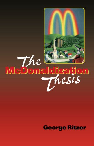 The McDonaldization Thesis: Explorations and Extensions