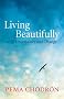 Living Beautifully: With Uncertainty and Change