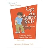 Got An Angry Kid? Parenting Spike: A Seriously Difficult Child (Growing with Love)