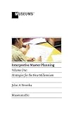 Interpretive Master Planning: Volume 1 - Strategies for the New Millennium