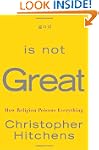 God Is Not Great: How Religion Poison...