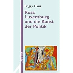Rosa Luxemburg und die Kunst der Politik