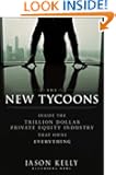 The New Tycoons: Inside the Trillion Dollar Private Equity Industry That Owns Everything (Bloomberg)