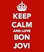 Keep Calm And Love Bon Jovi 5cm x 3.5cm Keyring