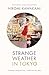 Strange Weather In Tokyo