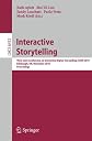Interactive Storytelling: Third Joint Conference on Interactive Digital Storytelling, ICIDS 2010, Edinburgh, UK, November 1-3, 2010, Proceedings (Lecture ... Applications, incl. Internet/Web, and HCI)