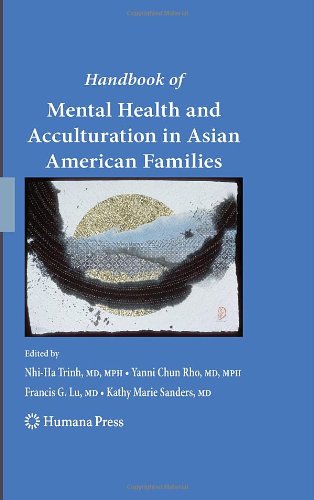 handbook of mental health and acculturation in asian american families current clinical psychiatry
