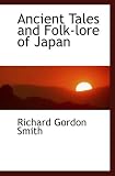 Ancient Tales and Folk-lore of Japan