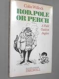 Rod, pole or perch : a field guide to anglers