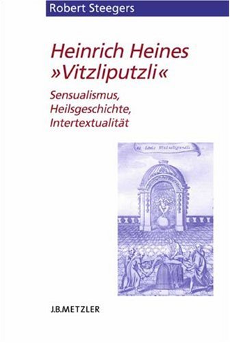 Heinrich Heines 'Vitzliputzli'
