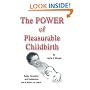 The Power of Pleasurable Childbirth: Safety, Simplicity, and Satisfaction are all within our reach!