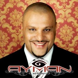 Ayman - Es ist Zeit - Zortam Music