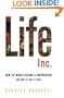 Life Inc.: How the World Became a Corporation and How to Take It Back