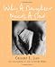 Why a Daughter Needs a Dad (Miniature Edition)