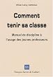 Comment tenir sa classe ?