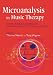 Microanalysis in Music Therapy: Methods, Techniques and Applications for Clinicians, Researchers, Educators and Students