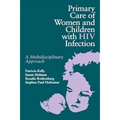 Primary Care of Women and Children with HIV: A Multidisciplinary Approach