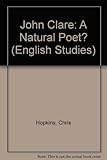 John Clare : a natural poet?