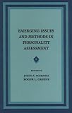 Emerging Issues and Methods in Personality Assessment