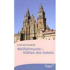Wallfahrtsorte - St�tten des Gebets.