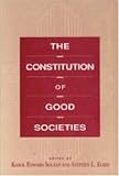 The Constitution of Good Societies