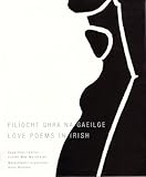 Filíocht ghrá na Gaeilge : love poems in Irish
