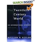 Click here to buy  The Twentieth-Century World: An International History  by William R. Keylor.
