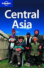 Lonely Planet Central Asia [LONELY PLANET CENTRAL ASIA 4/E]