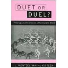 Duet or Duel?: Theology and Science in the Postmodern World (John Albert Hall lectures)