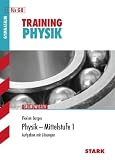 Training Physik: Grundwissen - Mittelstufe 1 f�r G8. Aufgaben mit L�sungen - Florian Borges