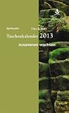 Spiritueller Hier und Jetzt Taschenkalender 2013