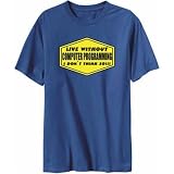 T-Shirt Mens Steel  LIVE WITHOUT Computer Programming , I DON'T THINK SO !  Hobbies