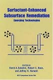 Surfactant-Enhanced Subsurface Remediation: Emerging Technologies (Acs Symposium Series)