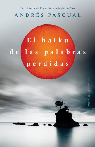 El haiku de las palabras perdidas (Spanish Edition)