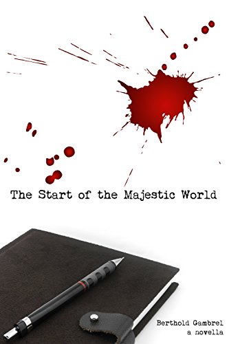 The Start of the Majestic World, by Berthold Gambrel