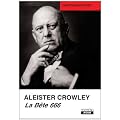 ALEISTER CROWLEY La B�te 666